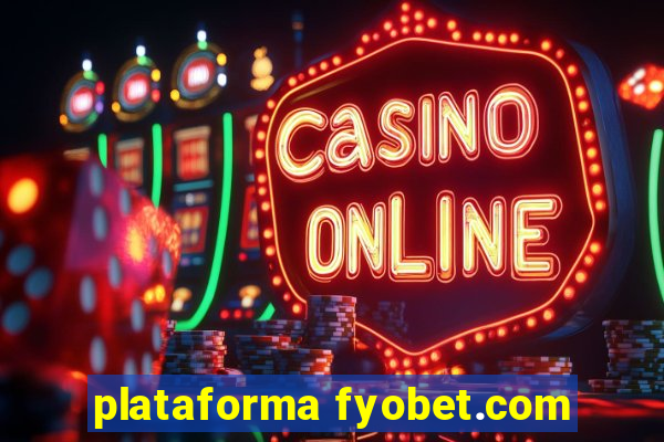 plataforma fyobet.com